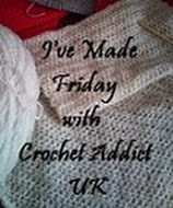 I've Made Friday with Crochet Addict