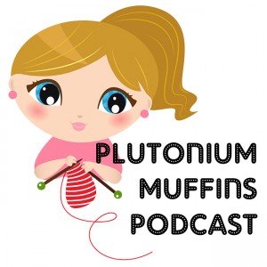 The Plutonium Muffins Podcast