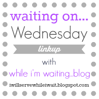 waiting on Wednesday link up button 5-26 version